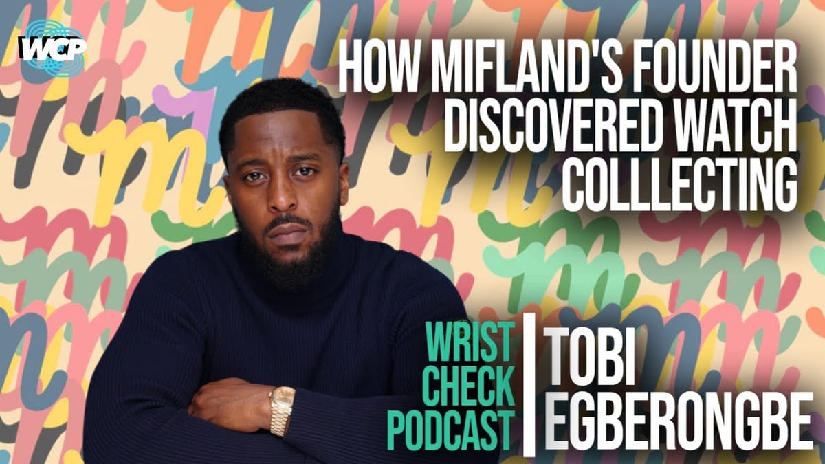 How Mifland Founder Tobi Egberongbe, Discovered Watch Collecting