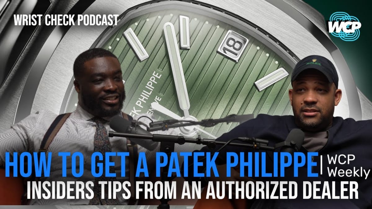 How To Get A Patek Philippe Watch, Insiders Tips From An Authorized Dealer